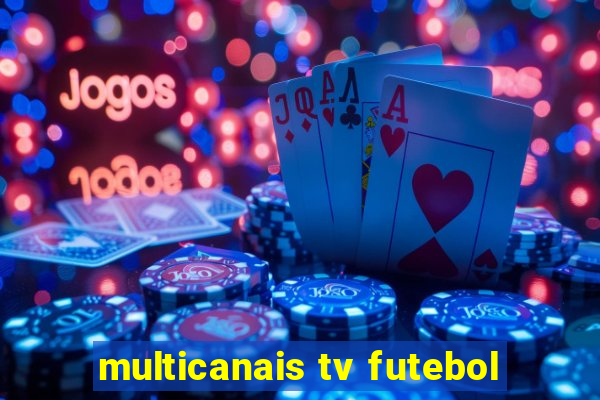 multicanais tv futebol